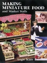 Making Miniature Food and Market Stalls