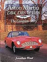 Aston Martin Db4, Db5 & Db6: The Complete Story (Revised)