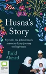 Husna's Story: My Wife, the Christchurch Massacre & My Journey to Forgiveness