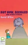 Not Now, Bernard and Other Stories