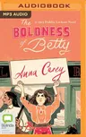 The Boldness of Betty: A 1913 Dublin Lockout Novel