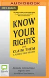 Know Your Rights and Claim Them: A Guide for Youth