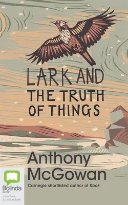 Lark and the Truth of Things