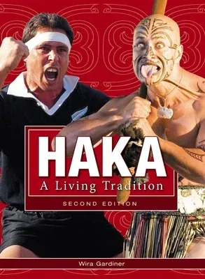 Haka: A Living Tradition 2nd Ed