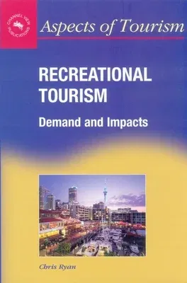 Recreational Tourism: Demands and Impacts (Revised)