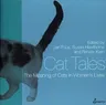 Cat Tales: The Meaning of Cats in Women's Lives