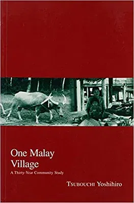 One Malay Village: A Thirty-Year Community Studyvolume 2