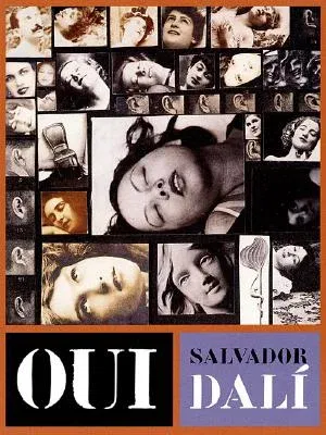 Oui: The Paranoid-Critical Revolution: Writings 1927-1933