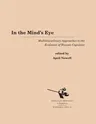 In the Mind's Eye: Multidisciplinary Approaches to the Evolution of Human Cognition