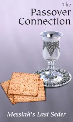 Passover Connection: Messiah's Last Seder