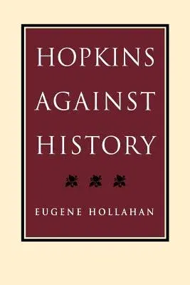 Hopkins Against History