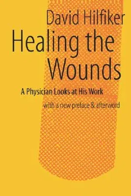 Healing the Wounds: 2nd Rev. Ed. (Revised)