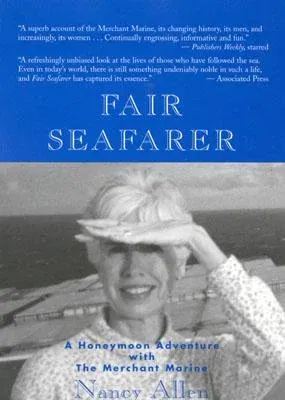 Fair Seafarer: A Honeymoon Adventure with the Merchant Marine