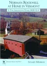 Norman Rockwell at Home in Vermont: The Arlington Years 1939-1953