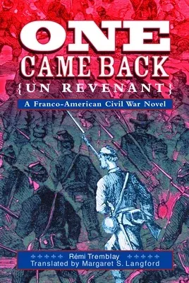 One Came Back (Un Revenant): A Franco-American Civil War Novel