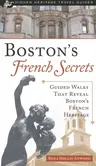 Boston's French Secrets: Guided Walks That Reveal Boston's French Heritage