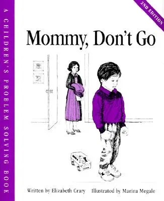 Mommy, Don't Go (Second Edition, Second)