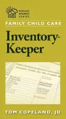 Family Child Care Inventory-Keeper: The Complete Log for Depreciating and Insuring Your Property