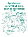 Apprivoiser La Jungle de la Cour de Recreation