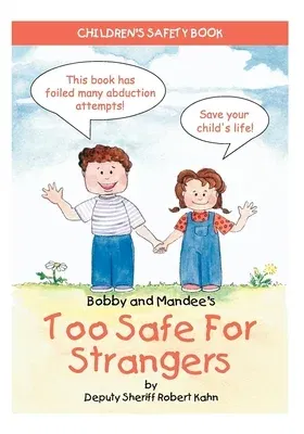 Bobby and Mandee's Too Safe for Strangers: Children's Safety Book