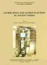 Sacred Space and Sacred Function in Ancient Thebes: Occasional Proceedings of the Theban Workshop