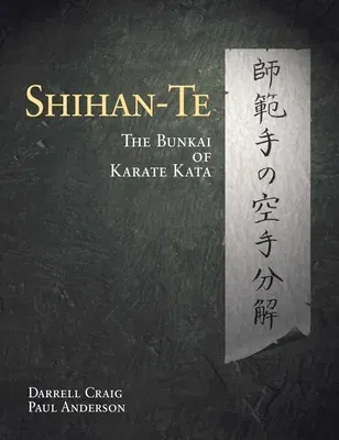 Shihan Te: The Bunkai of Kata