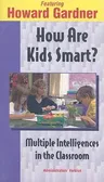 How Are Kids Smart?: Multiple Intelligences in the Classroom