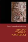 Jungian Symbolic Psychology: The Voyage of Humanization of the Cosmos in Search of Enlightenment