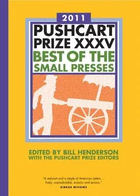 The Pushcart Prize XXXV: Best of the Small Presses 2011 Edition (2011)