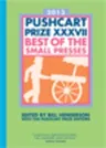 The Pushcart Prize XXXVII: Best of the Small Presses 2013 Edition (2013)