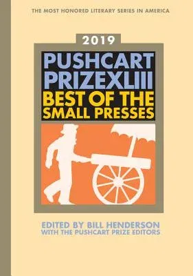 The Pushcart Prize XLIII: Best of the Small Presses 2019 Edition (2019)