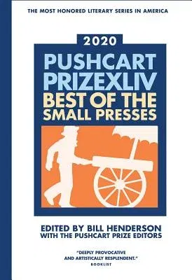 The Pushcart Prize XLLV: Best of the Small Presses 2020 Edition (2020)