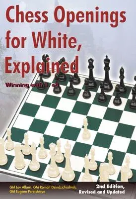 Chess Openings for White, Explained: Winning with 1.e4 (Revised, Updated)