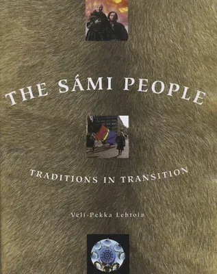 The Sámi People: Traditions in Transitions (Revised)