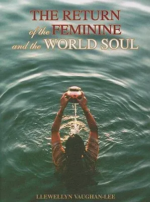 The Return of the Feminine & the World Soul