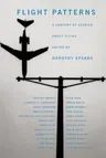 Flight Patterns: A Century of Stories about Flying