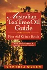 Australian Tea Tree Oil Guide: First Aid Kit in a Bottle