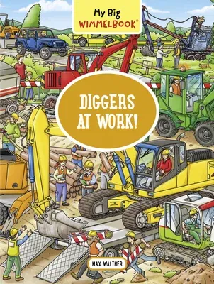 My Big Wimmelbook--Diggers at Work!: A Look-And-Find Book (Kids Tell the Story)