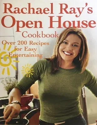 Rachael Ray's Open House Cookbook: Over 200 Recipes for Easy Entertaining