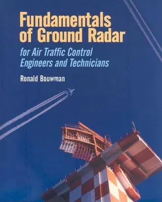 Fundamentals of Ground Radar: For Air Traffic Control Engineers and Technicians