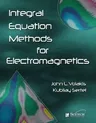 Integral Equation Methods for Electromagnetics