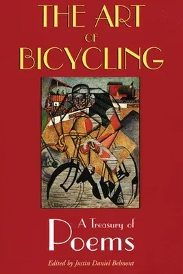 The Art of Bicycling: A Treasury of Poems