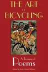 The Art of Bicycling: A Treasury of Poems