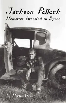 Jackson Pollock: Memories Arrested in Space