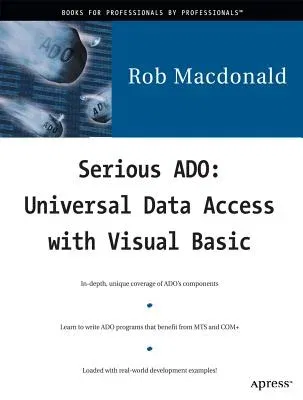 Serious ADO: Universal Data Access with Visual Basic