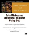 Data Mining & Statistical Analysis Using SQL (Softcover Reprint of the Original 1st)