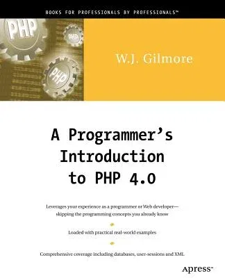 A Programmer's Introduction to PHP 4.0 (Softcover Reprint of the Original 1st)