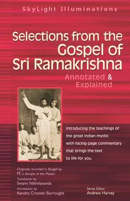 Selections from the Gospel of Sri Ramakrishna: Annotated & Explained