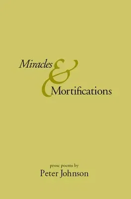 Miracles & Mortifications