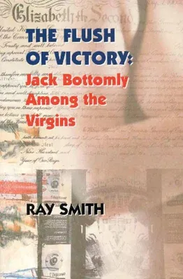 The Flush of Victory: Jack Bottomly Among the Virgins